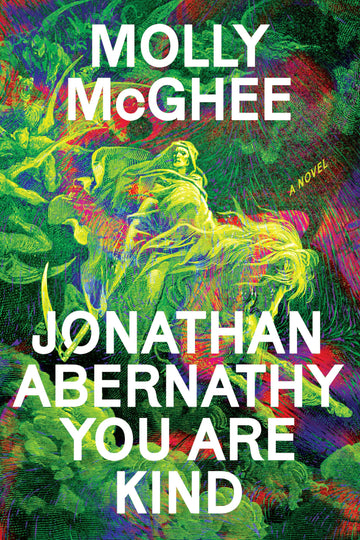 Jonathan Abernathy You Are Kind: A Novel