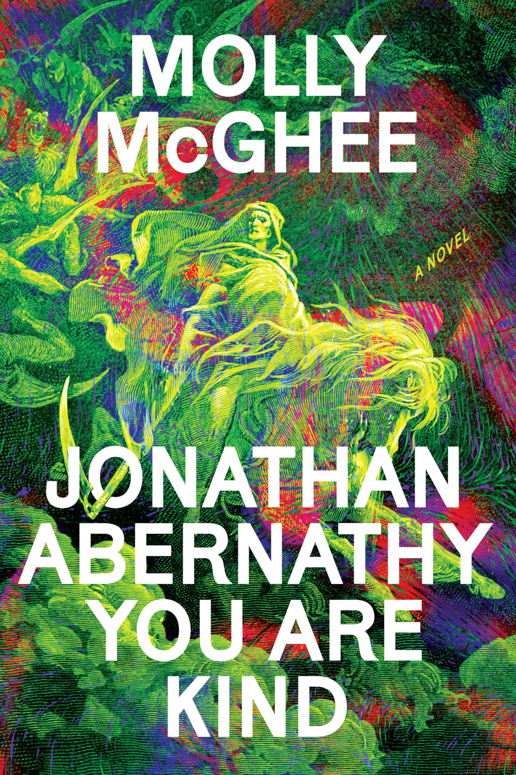 Jonathan Abernathy You Are Kind: A Novel