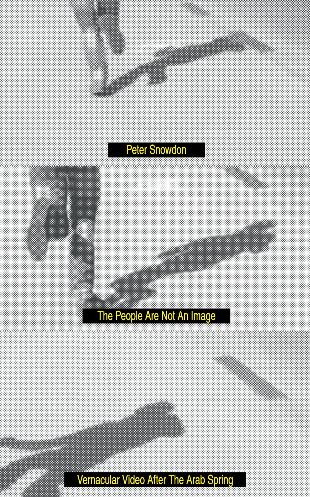The People Are Not an Image: Vernacular Video After the Arab Spring