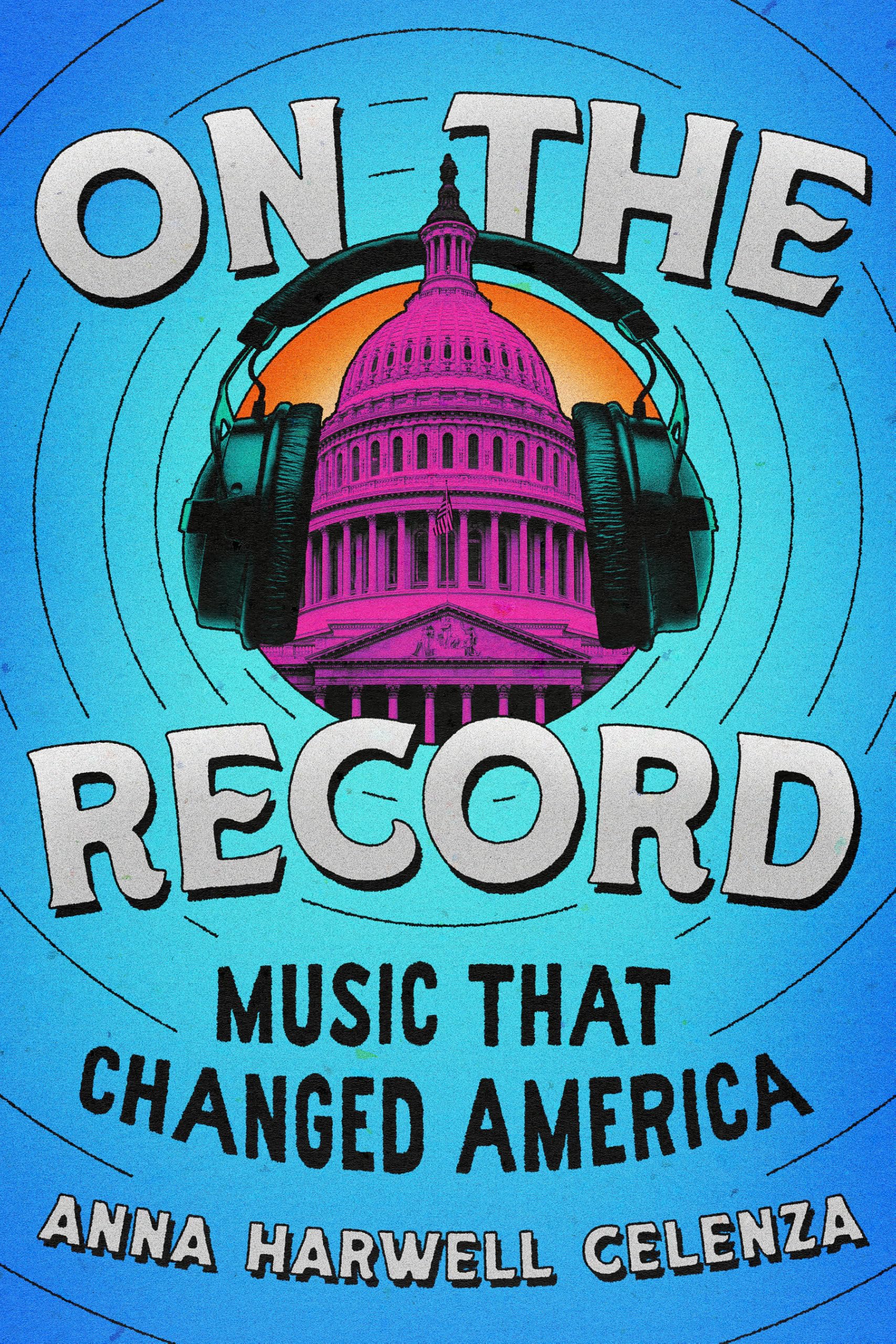 On the Record: Music that Changed America