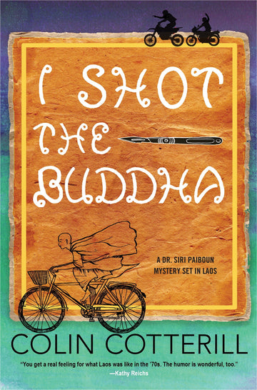 I Shot the Buddha (A Dr. Siri Paiboun Mystery)