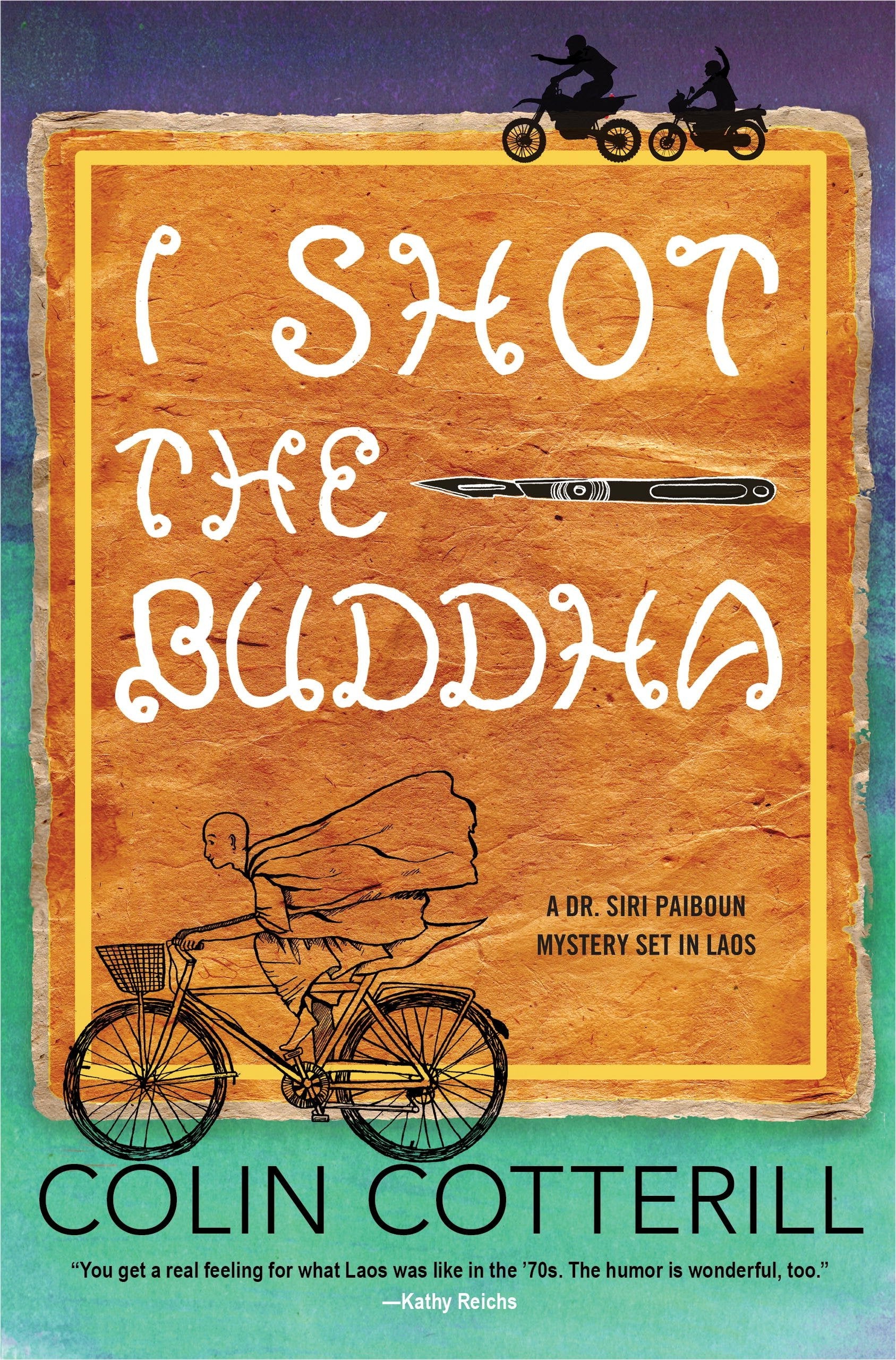 I Shot the Buddha (A Dr. Siri Paiboun Mystery)