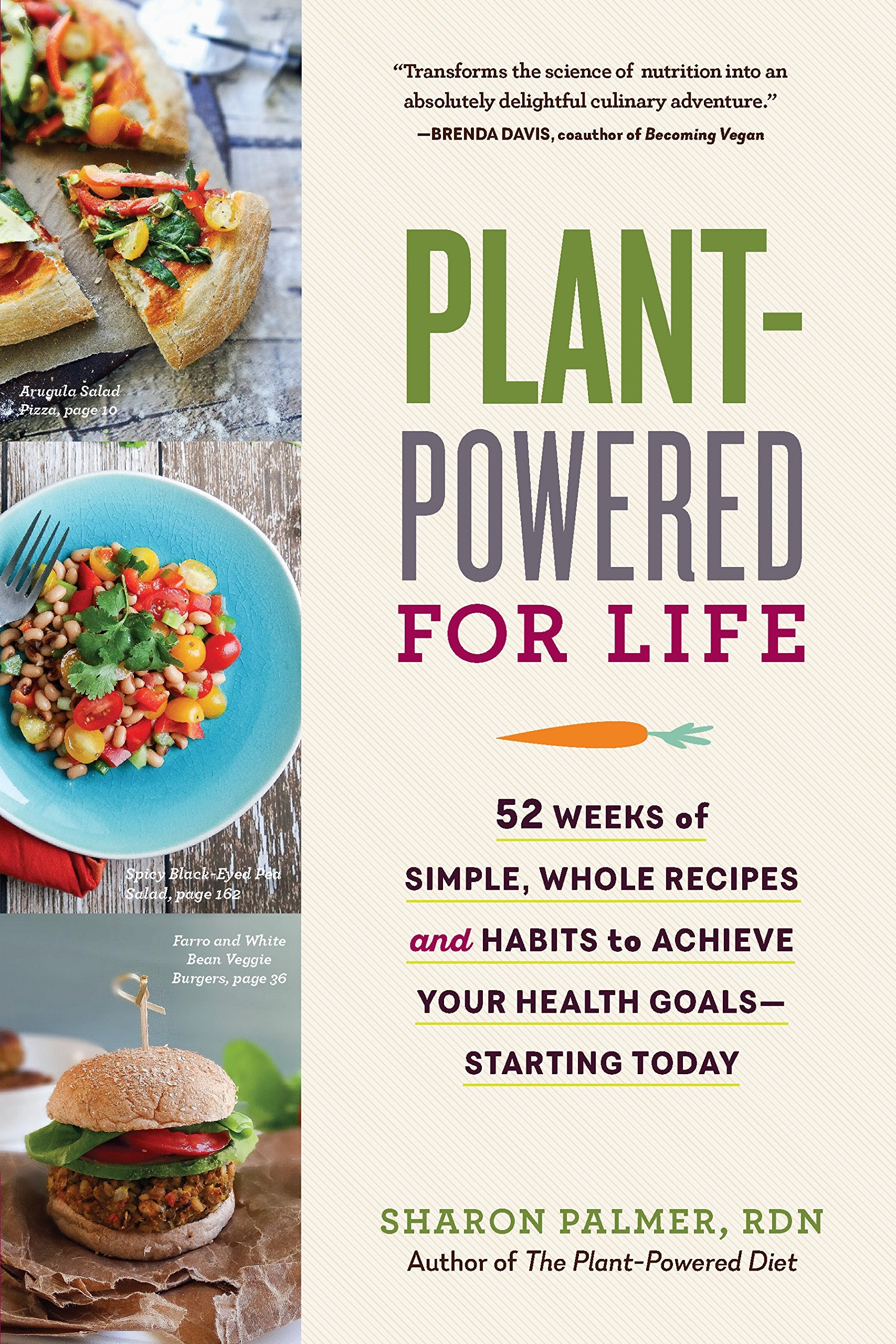 Plant-Powered for Life: 52 Weeks of Simple, Whole Recipes and Habits to Achieve Your Health Goals?Starting Today