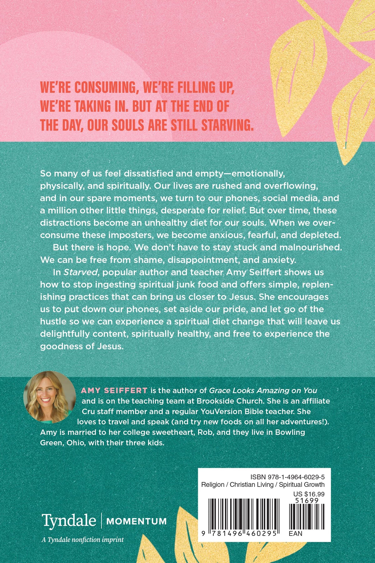 Starved: Why We Need a Spiritual Diet Change to Move Us from Tired, Anxious, and Overwhelmed to Fulfilled, Whole, and Free