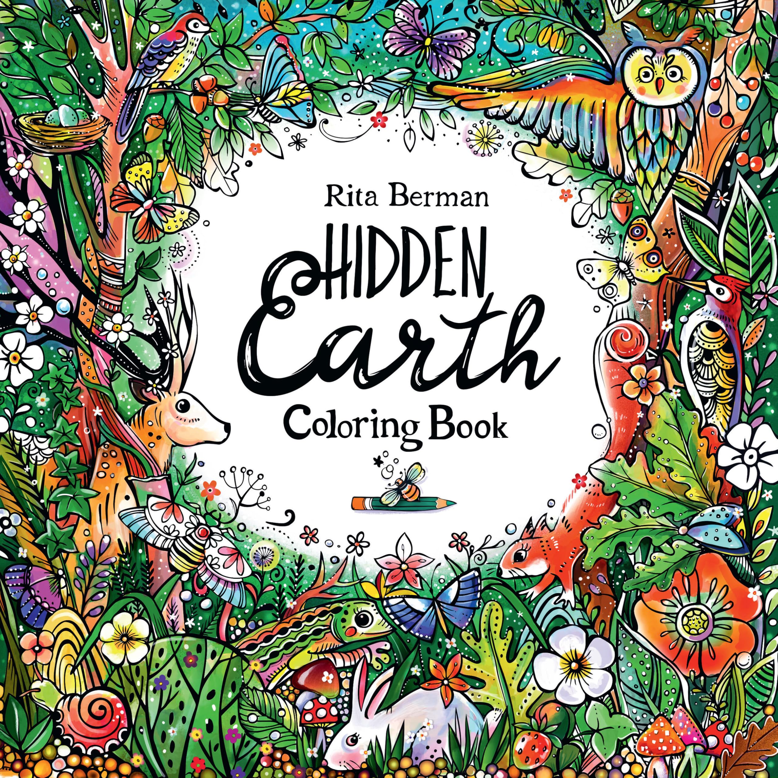 Hidden Earth Coloring Book: Color and Breathe (A Rita Berman Hidden Wonders Book)