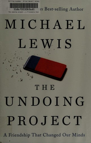 Undoing Project, The: A Friendship that Changed Our Minds